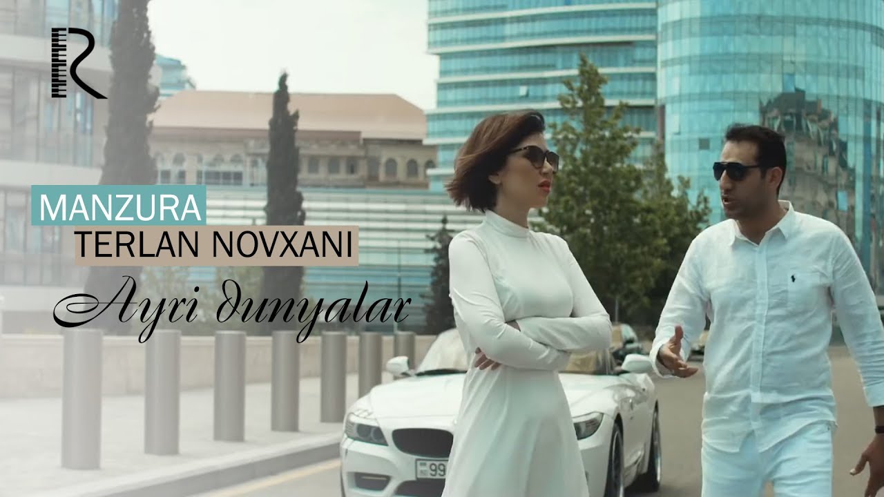 Manzura & Terlan Novxani - Ayri dunyalar | Манзура & Терлан Новхани - Айри дунялар