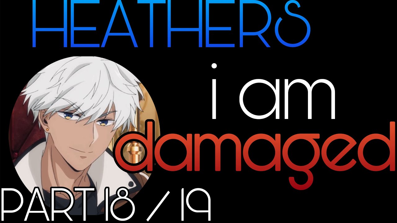 Obey Me! Heathers! Lyric Prank: I am Damaged
