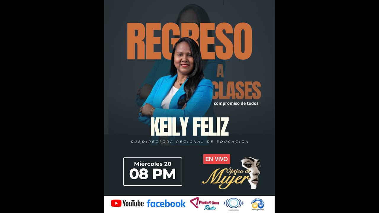 KEILY FÉLIZ / Principales Retos, Planes y Oportunidades que trae consigo este nuevo Año Escolar 2025