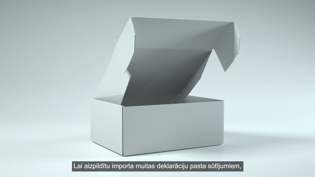Kā aizpildīt importa muitas deklarāciju pasta sūtījumiem