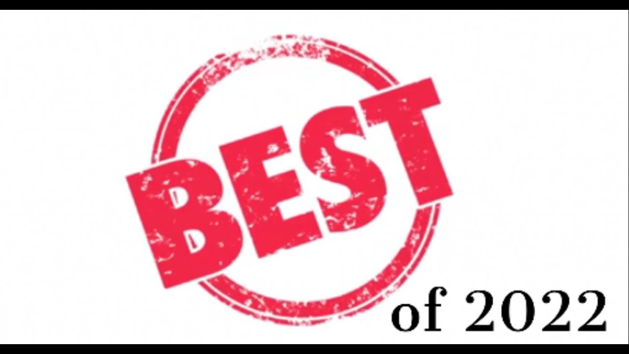 The Best of 2022
