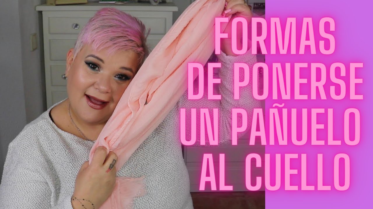 Diferentes formas de ponerse un pañuelo