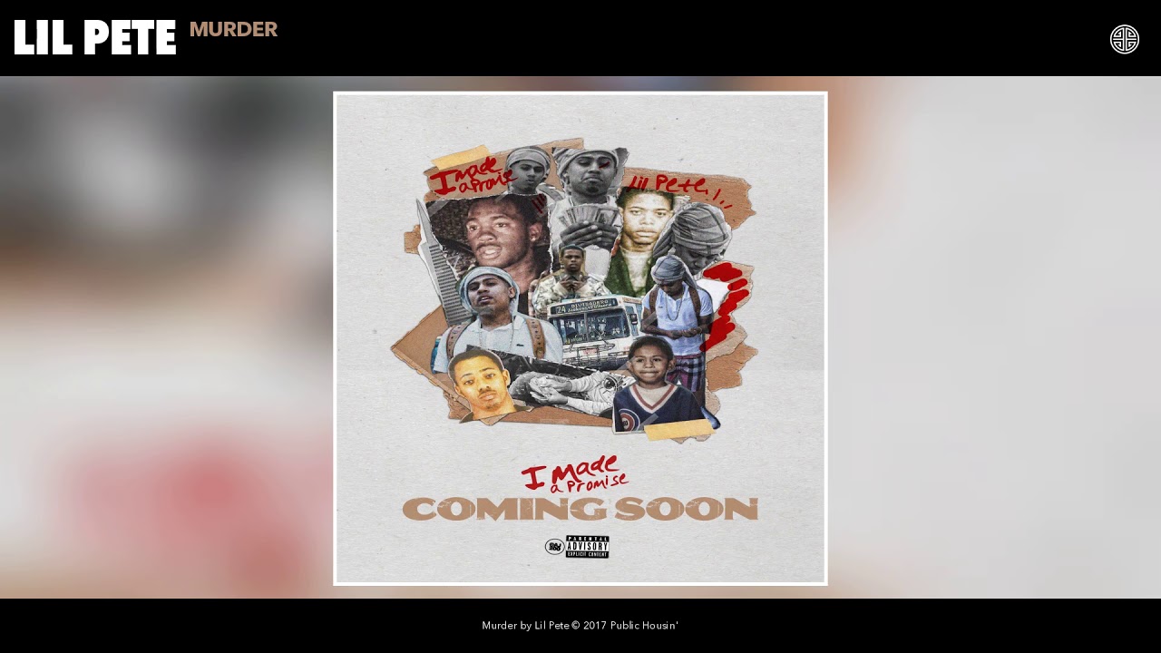 Lil Pete - Murder (Audio)