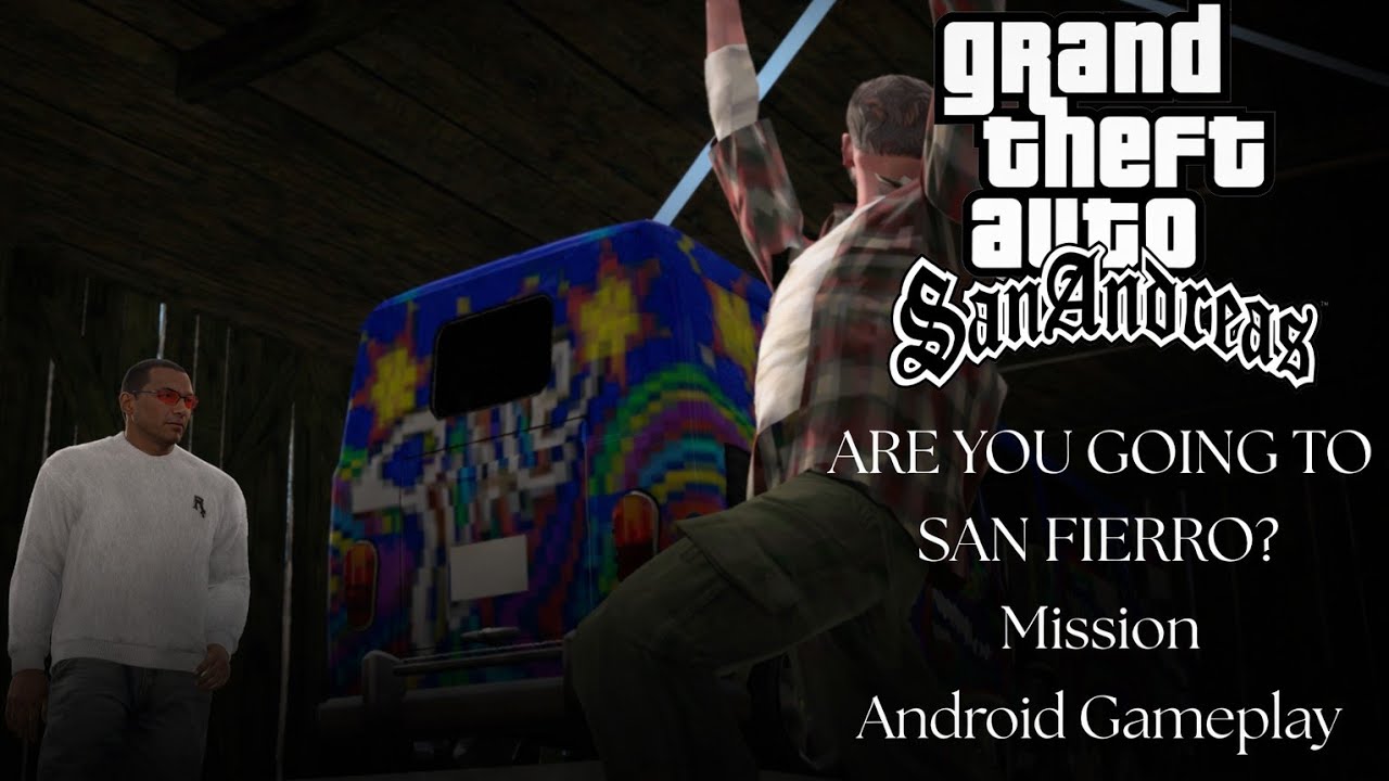 GTA San Andreas – Are You Going to San Fierro? (Android Gameplay) | Burning the Farm!