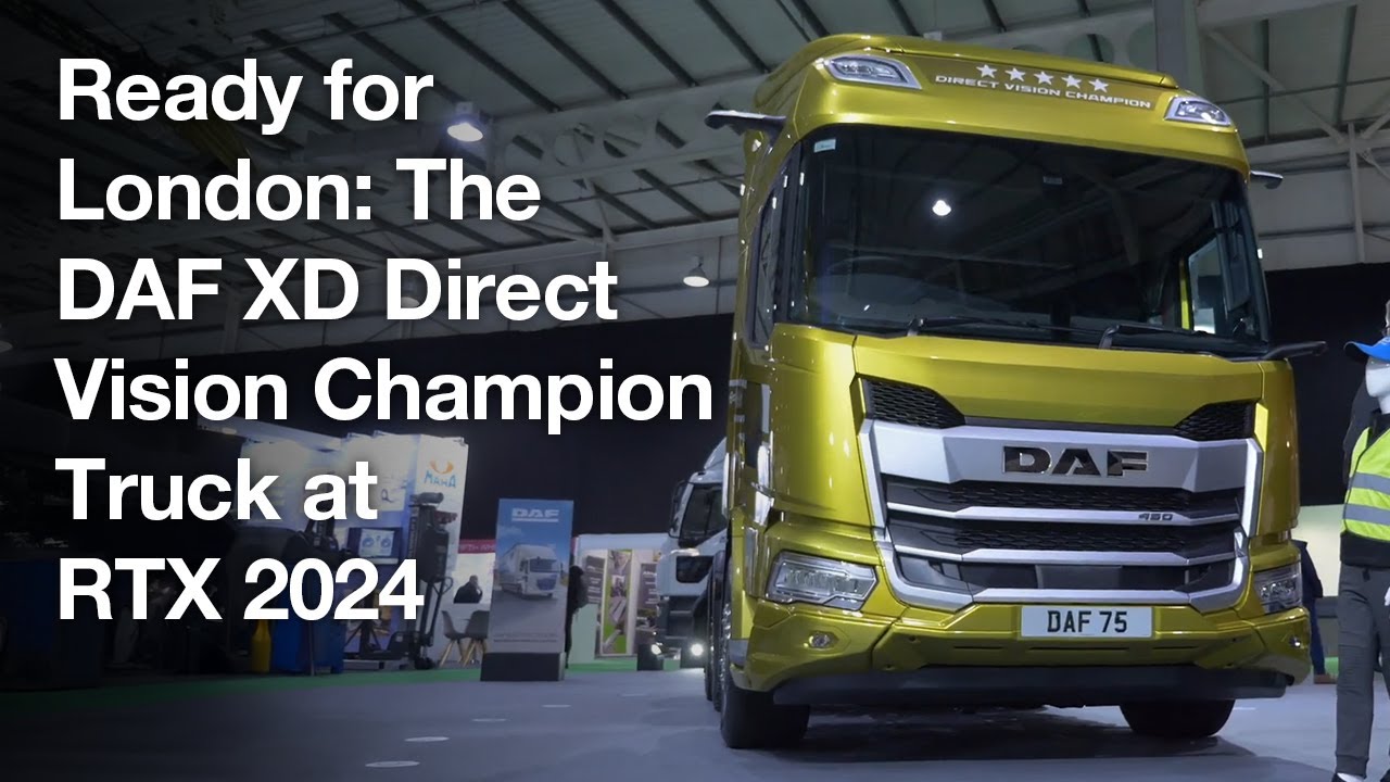 Ready for London: The DAF XD Direct Vision Champion Truck at RTX 2024