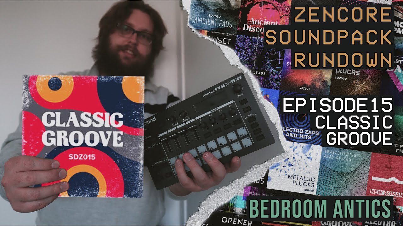 Episode 15: Classic Groove - Roland Zencore Sound Pack Rundown - Bedroom Antics