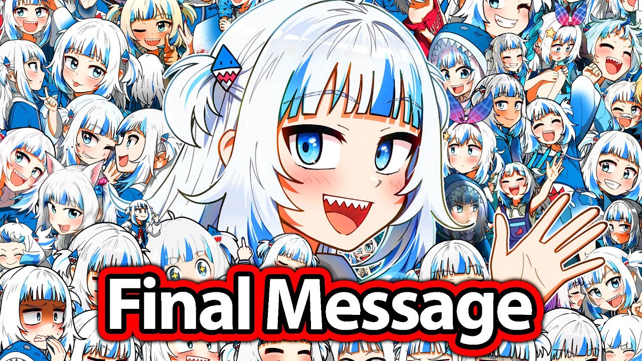 Gura Final Message for Everyone who loves Her and Hololive 【HololiveEN】