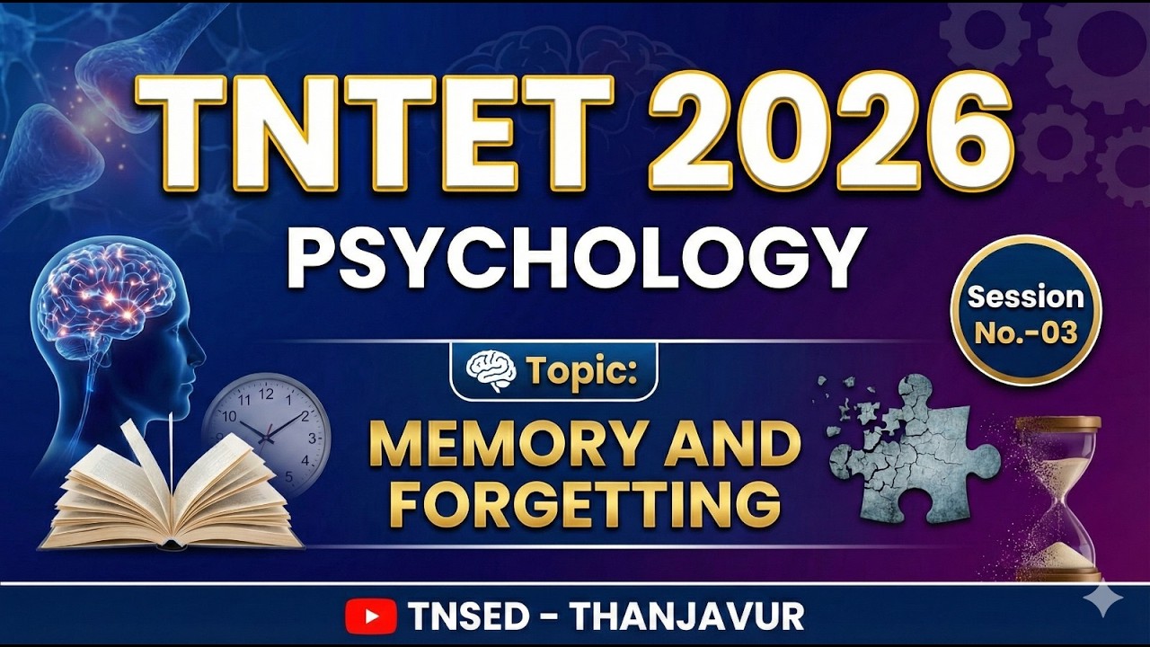 TNTET | Psychology | Session-3 | Topic - Memory & Forgetting