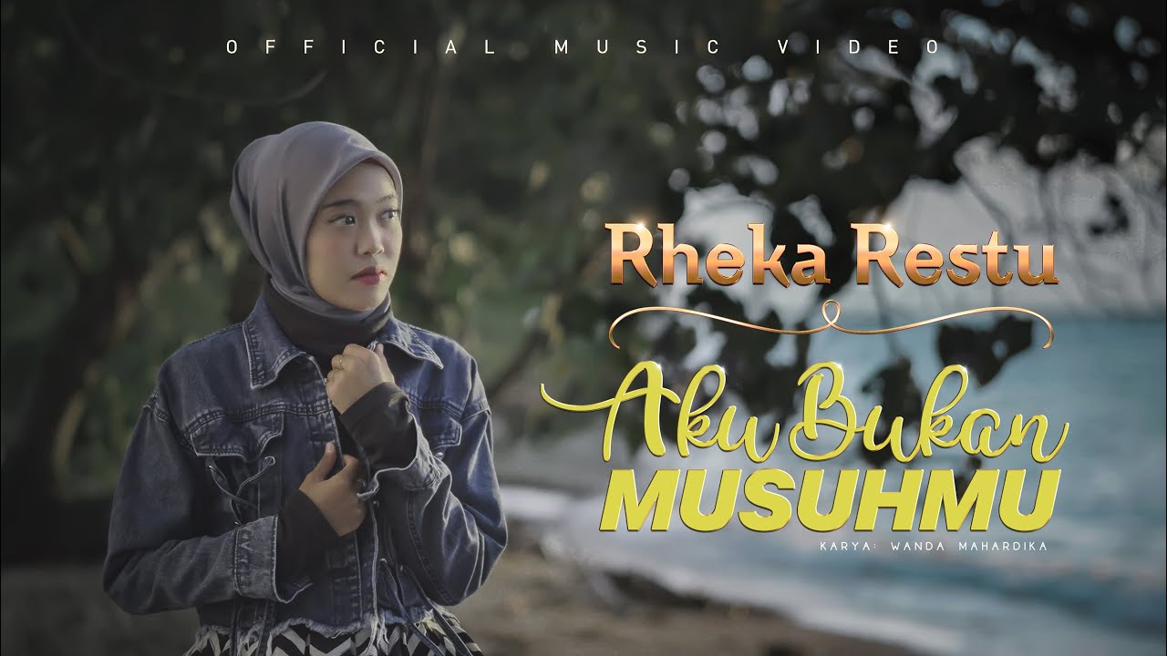 Rheka Restu - Aku Bukan Musuhmu (Official Music Video)