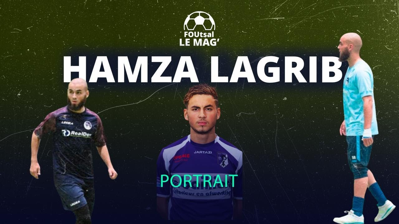 FOUtsal le Mag (épisode 15) - Hamza Lagrib