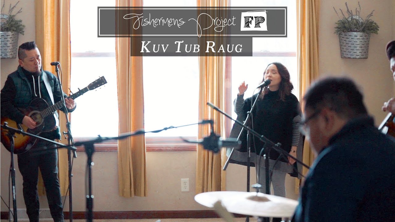 Fishermen's Project - Kuv Tub Raug (Acoustic Version) [Lyrics]