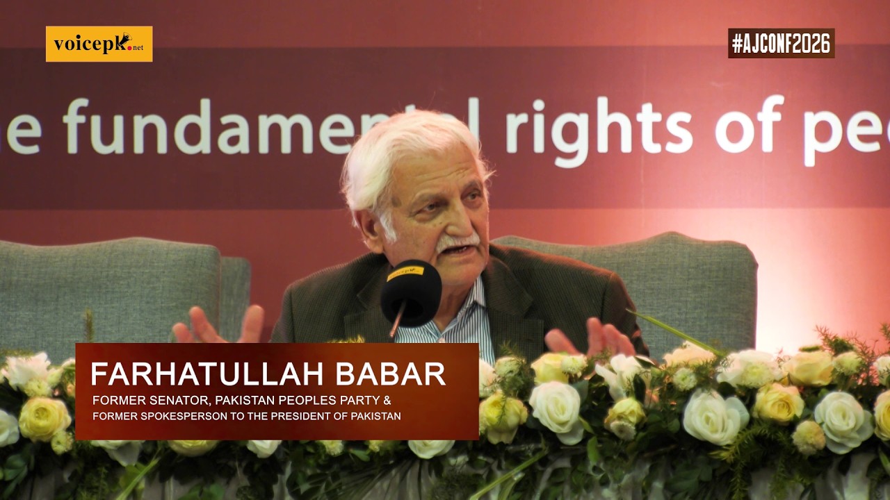 AJCONF | Session 14 | Farhatullah Babar | Former Senator, Pakistan Peoples Party