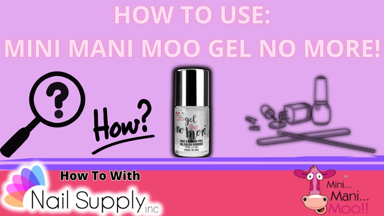 HOW TO: Use Mini Mani Moo Gel No More With Nail Supply Inc.
