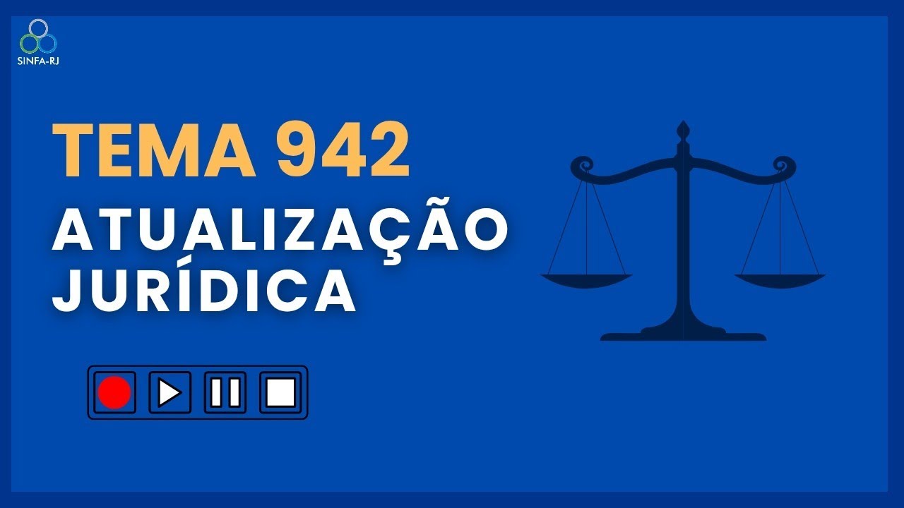 TEMA 942 - ATUALIZAÇÃO JURÍDICA