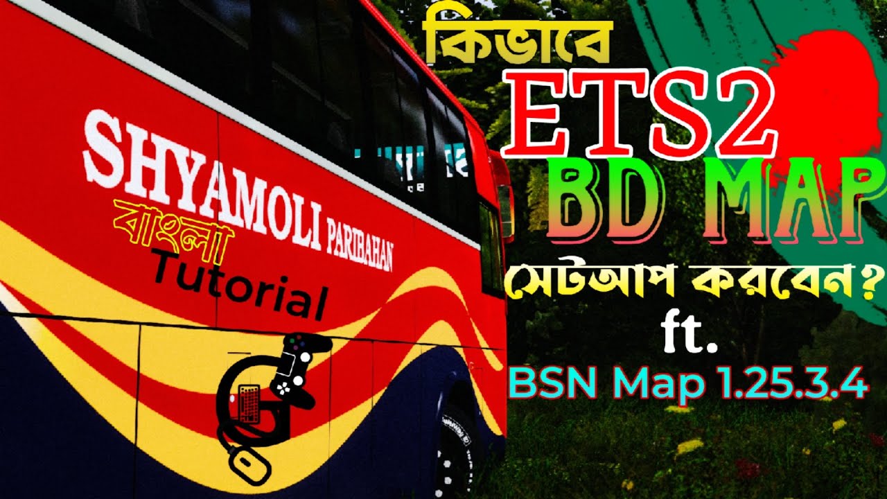 How to Install BSN Map in ETS2. Bangladesh Bus Mods in ETS2:  Ultimate Guide & Installation .