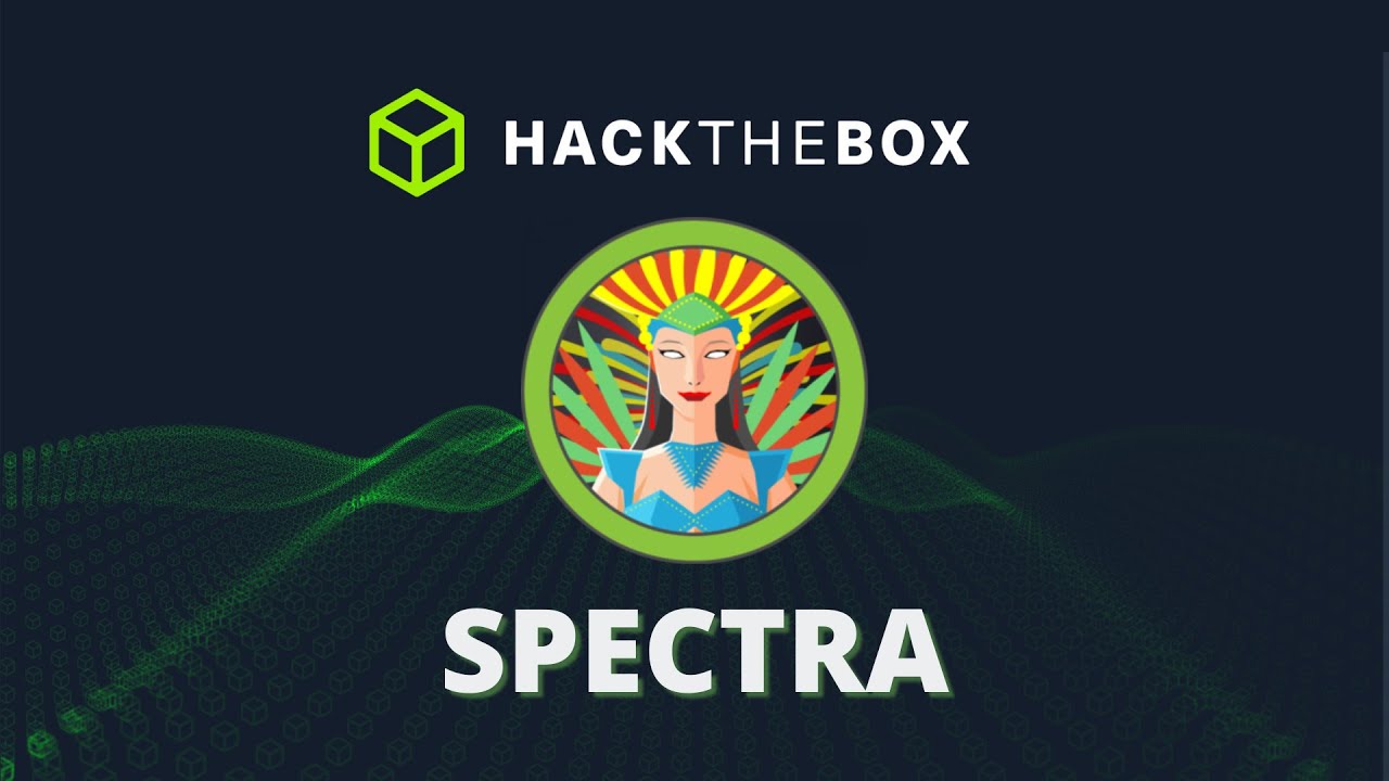 HackTheBox - SPECTRA | Walkthrough [ITA]