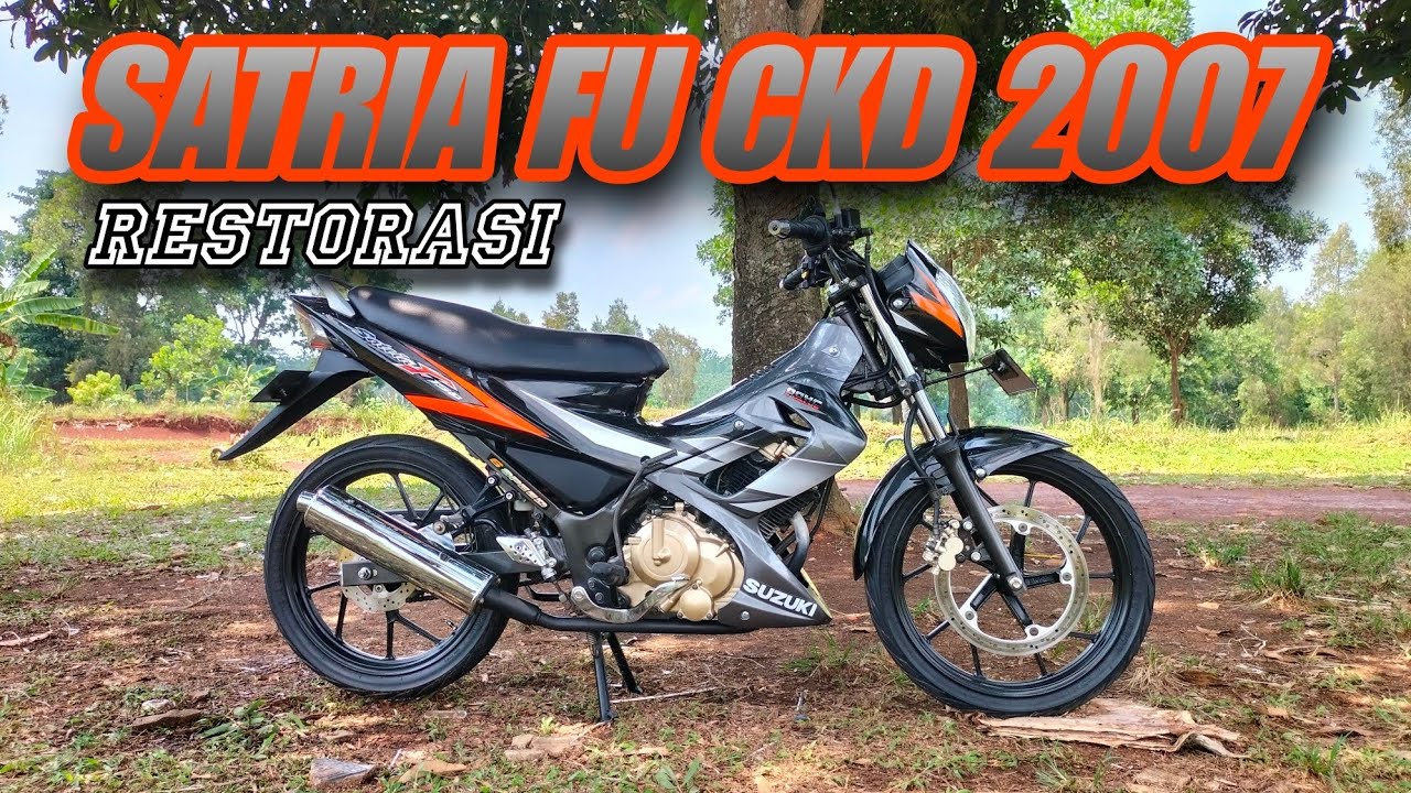 Satria Fu ckd 2007 | Restorasi