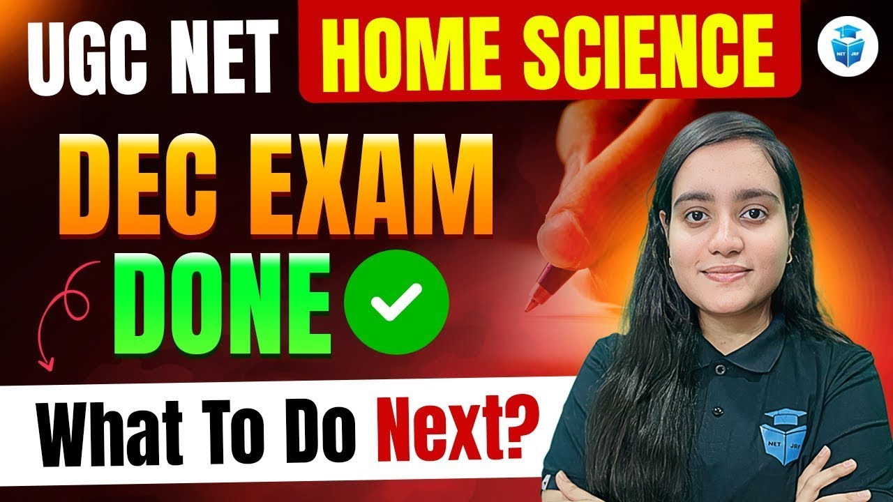 UGC NET Dec 2025 Home Science Exam Done | What to Do Next? JRFAdda