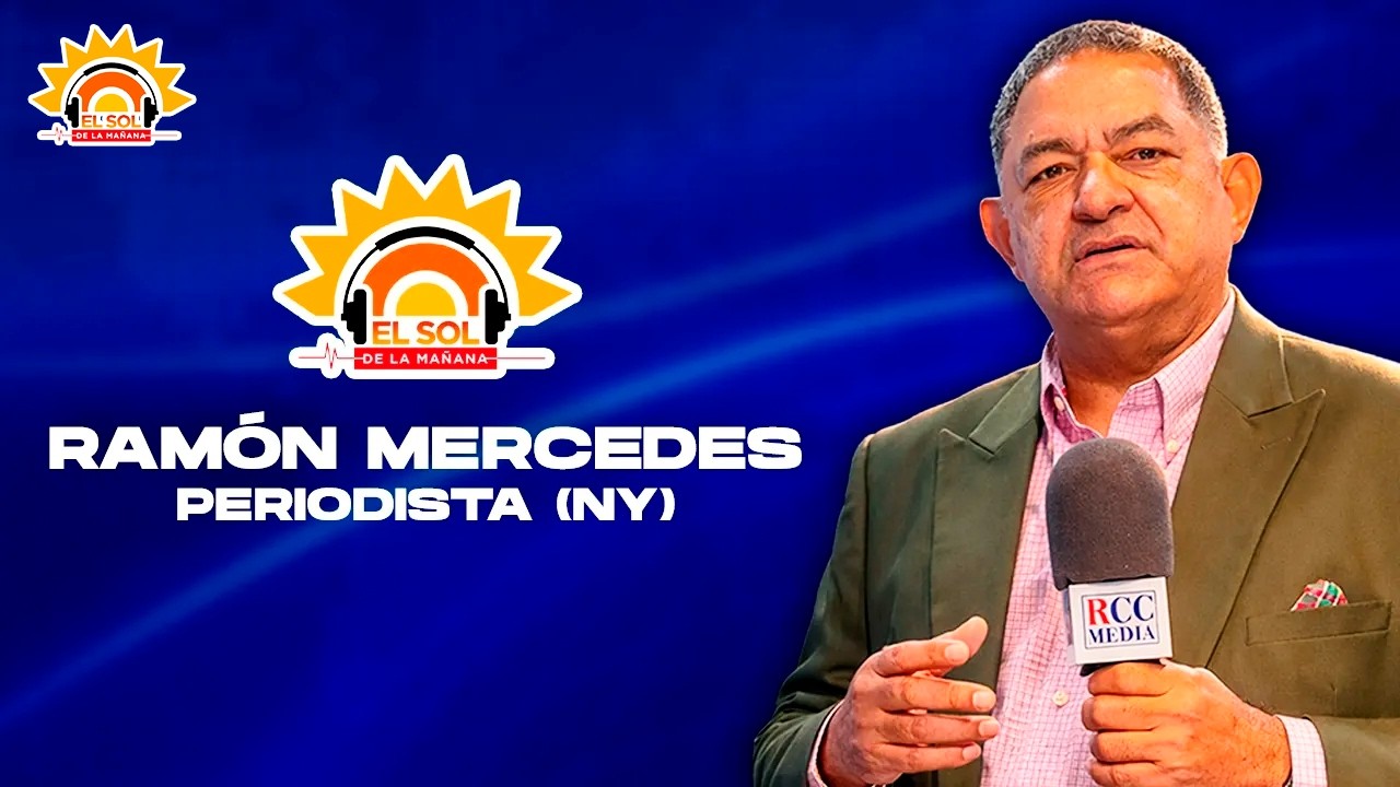 RAMÓN MERCEDES LAS PRINCIPALES NOTICIAS DESDE NEW YORK