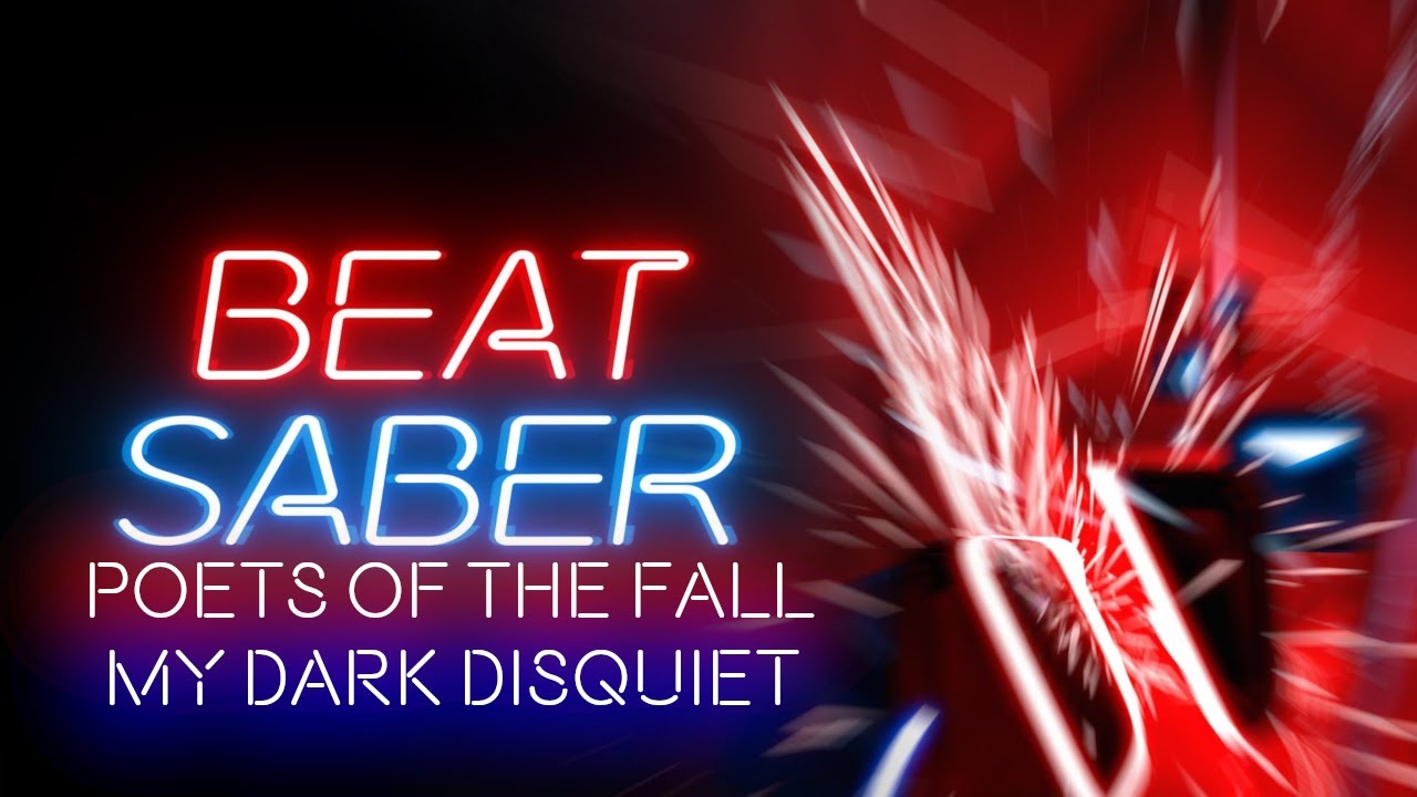 Beat Saber | Poets of the Fall - My Dark Disquiet
