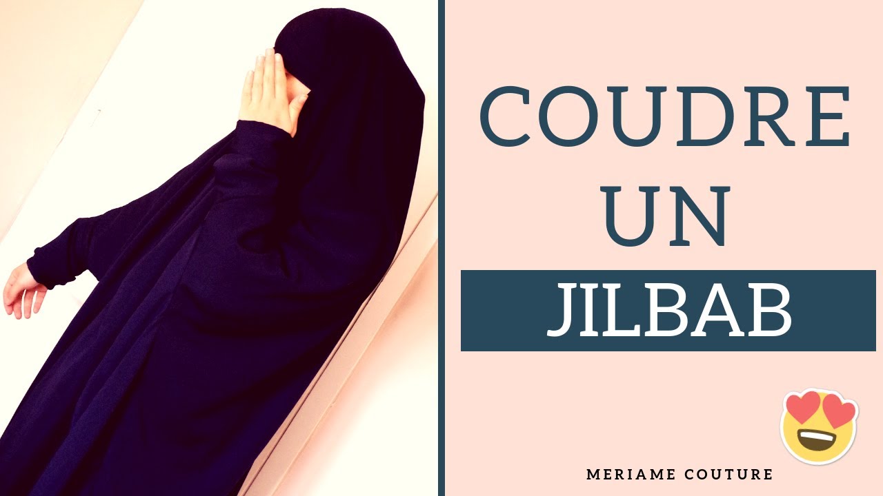 COMMENT COUDRE UN JILBAB 😍