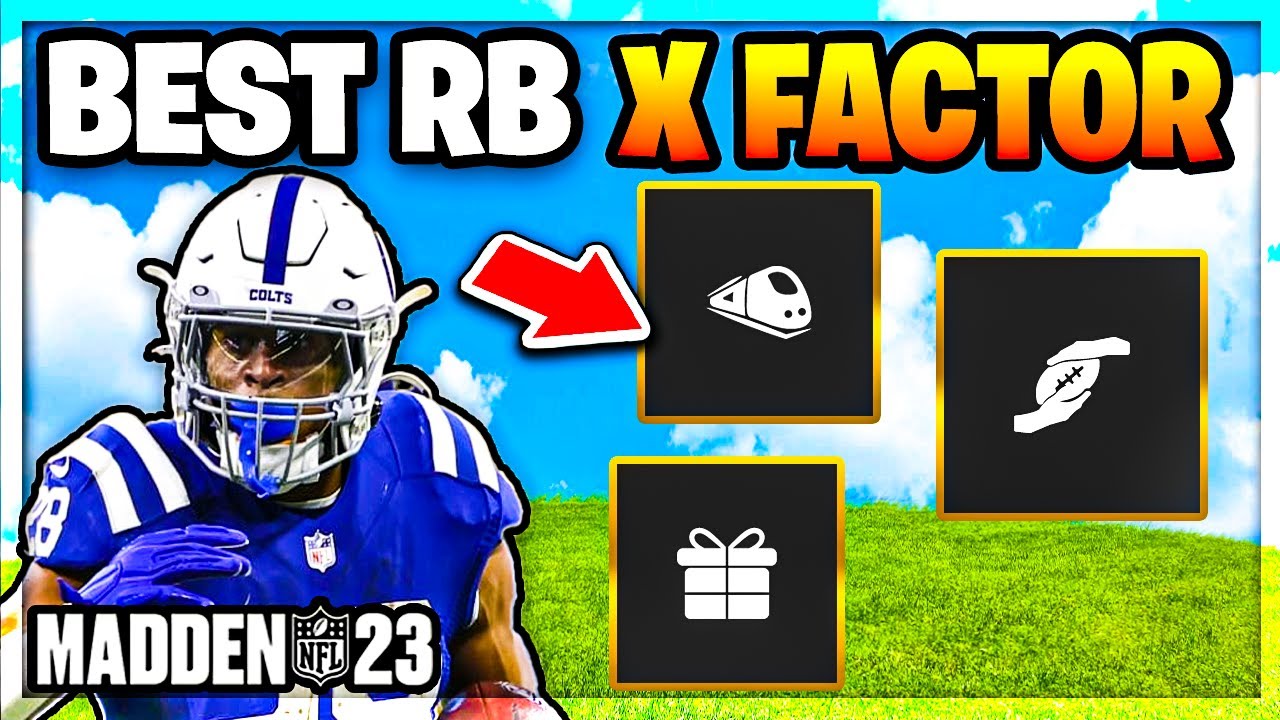 RANKING THE BEST RUNNING BACK X FACTORS IN MADDEN 23 (BEST RB X FACTOR MADDEN 23)