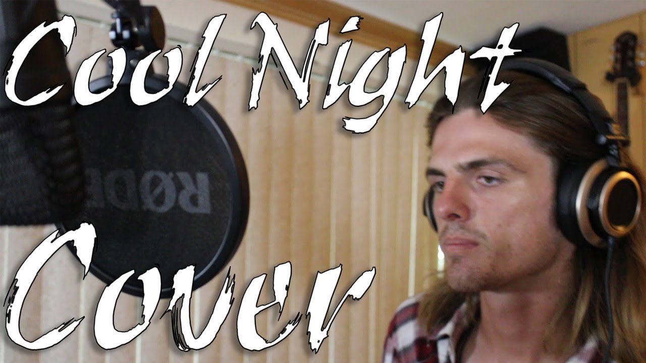 Cool Night Vocal & Guitar Solo Cover | Brody Mullikin