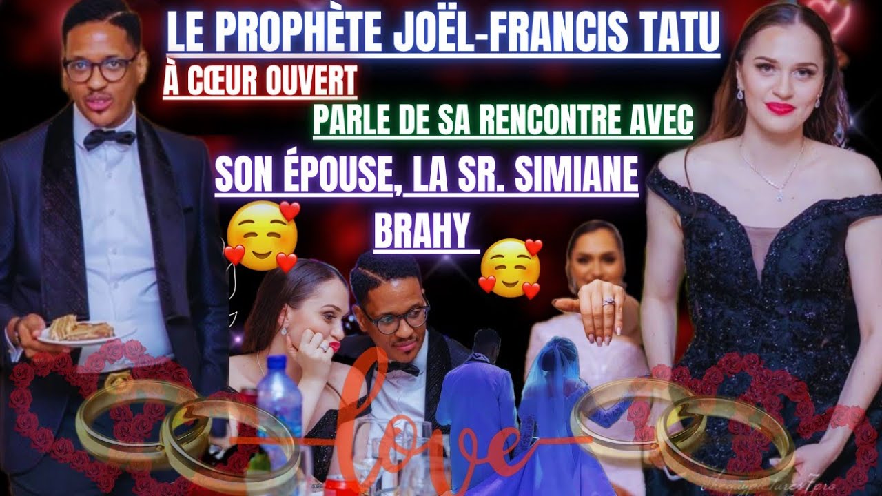 🔴LE PROPHÈTE JOËL-FRANCIS TATU À COEUR OUVERT PARLE DE SON ÉPOUSE |SR. SIMIANE BRAHY|QUE CE BEAU🥰