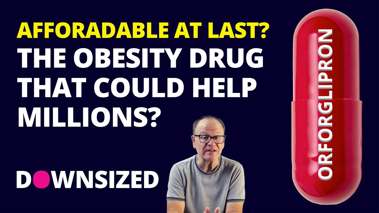 The First Obesity Drug for the Masses? Orforglipron