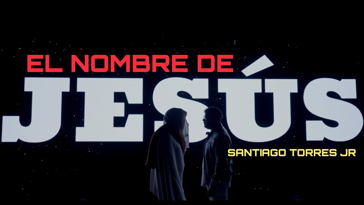 EL NOMBRE DE JESUS / SANTIAGO TORRES JR
