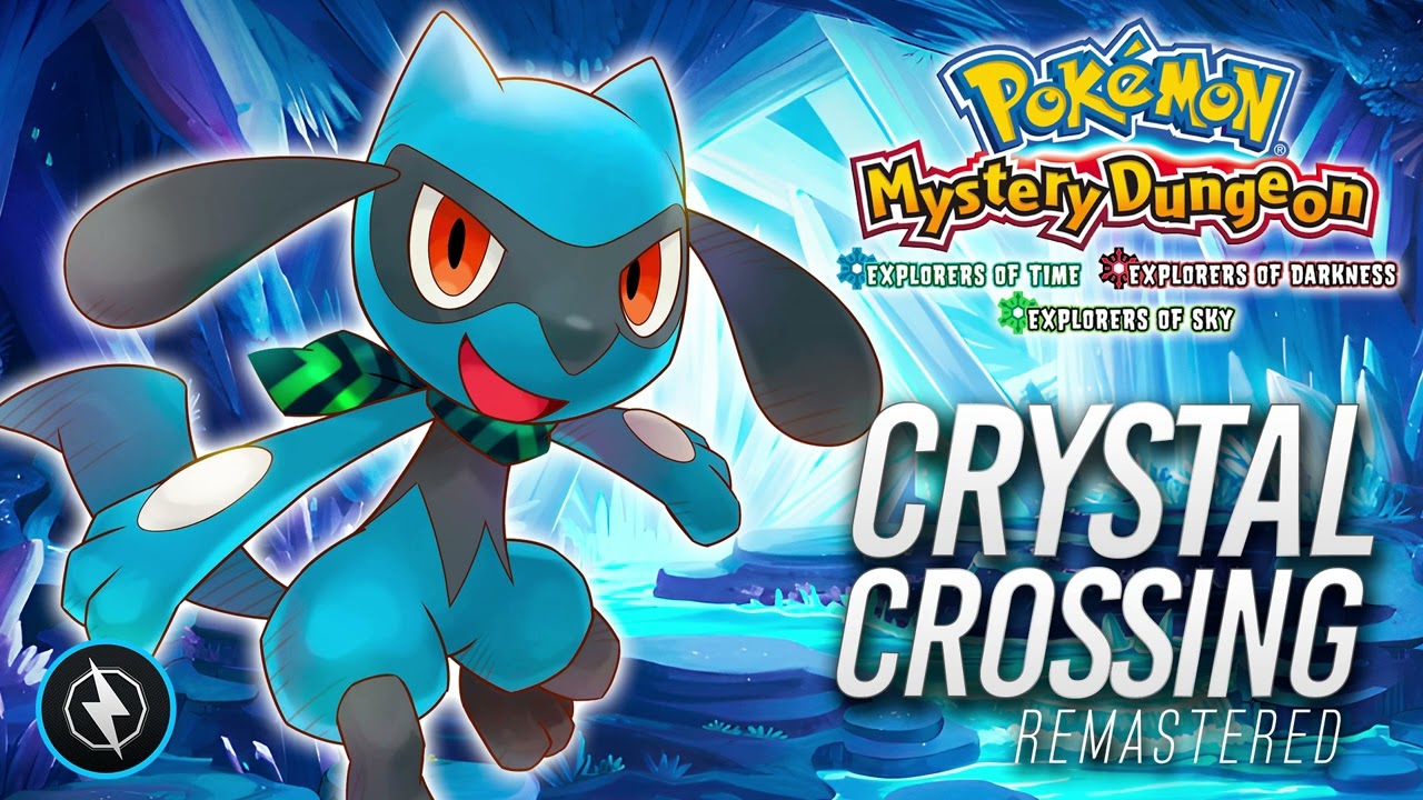 Crystal Crossing: Remastered ► Pokémon Mystery Dungeon: Explorers of Time/Darkness/Sky