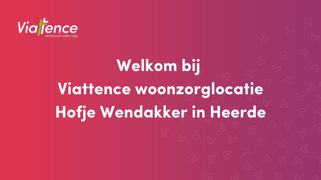 Welkom bij Viattence woonzorglocatie Hofje Wendakker in Heerde!