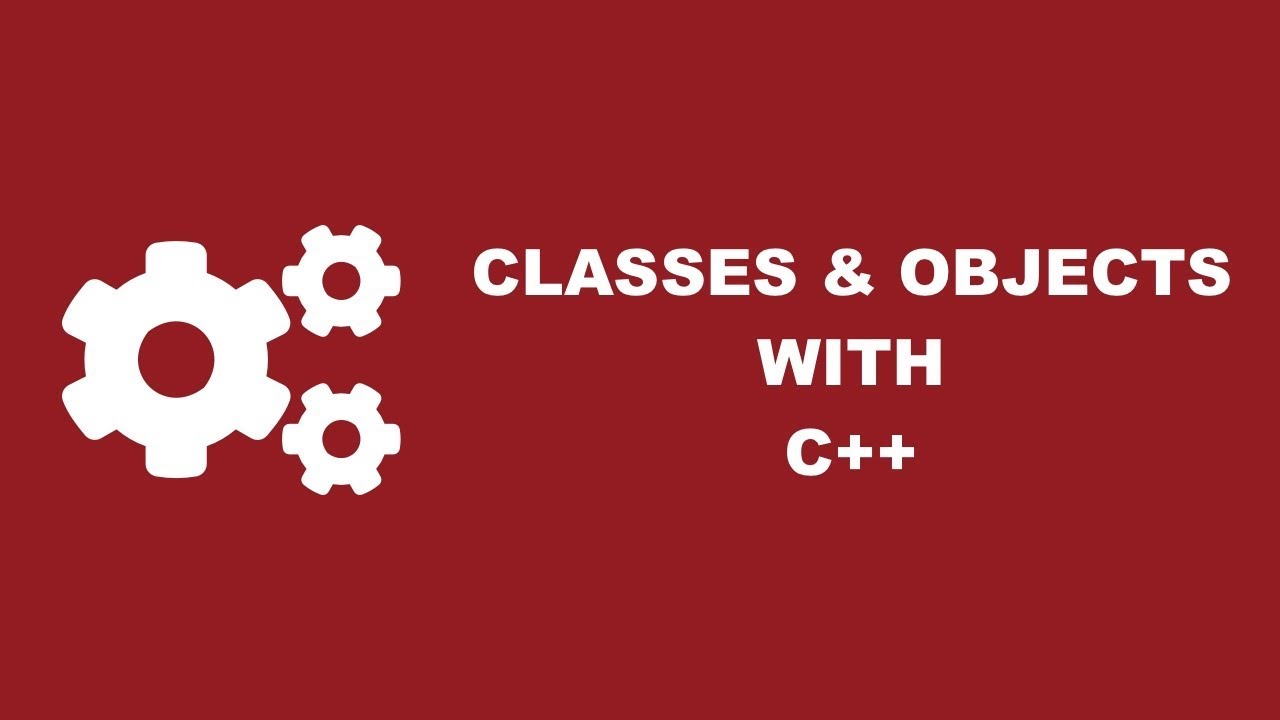 Classes and Objects in C++