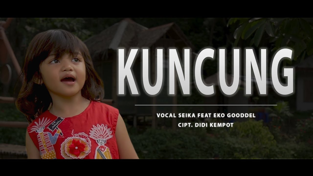KUNCUNG - DIDI KEMPOT | VOCAL SEIKA Feat EKO GOODDEL