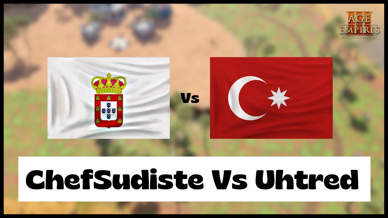 Age of Empires 3- Port Vs Ottoman | [PFW] ChefSudiste Vs Uhtred | Aoe3 DE | 1v1 Pro Game | 4K