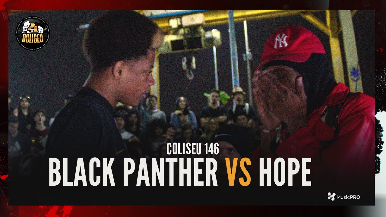 (VIBE ABSURDA 🔥🔥) BLACK PANTHER (SP) X HOPE - BATALHA DO COLISEU - EDIÇÃO 146