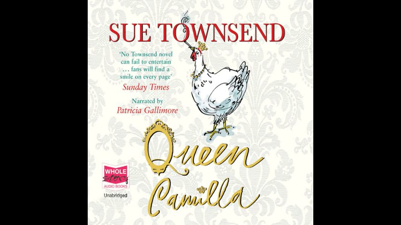 Queen Camilla Audiobook by Sue Townsend