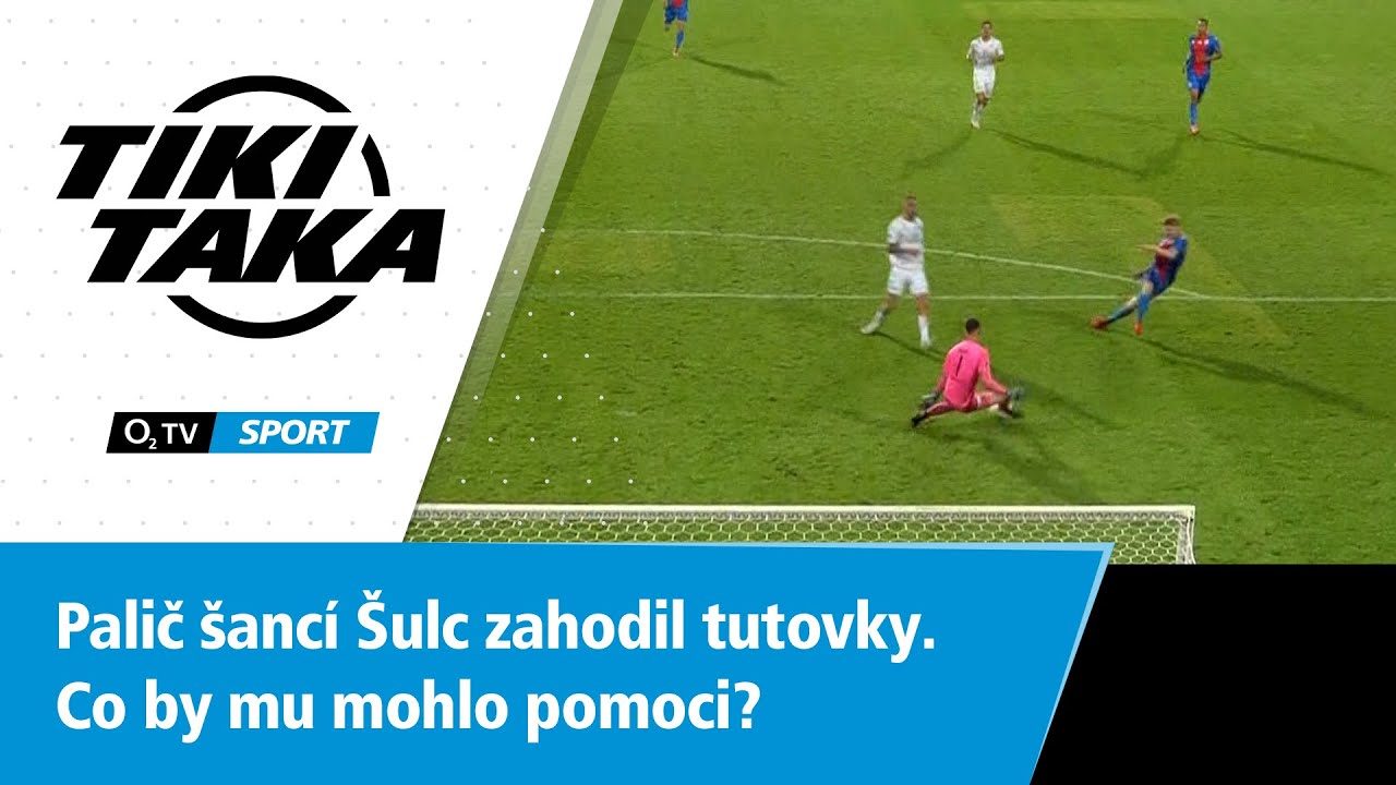 TIKI-TAKA: Palič &scaron;anc&iacute; &Scaron;ulc zahodil stoprocentn&iacute; tutovky. Co by mu mohlo pomoci?