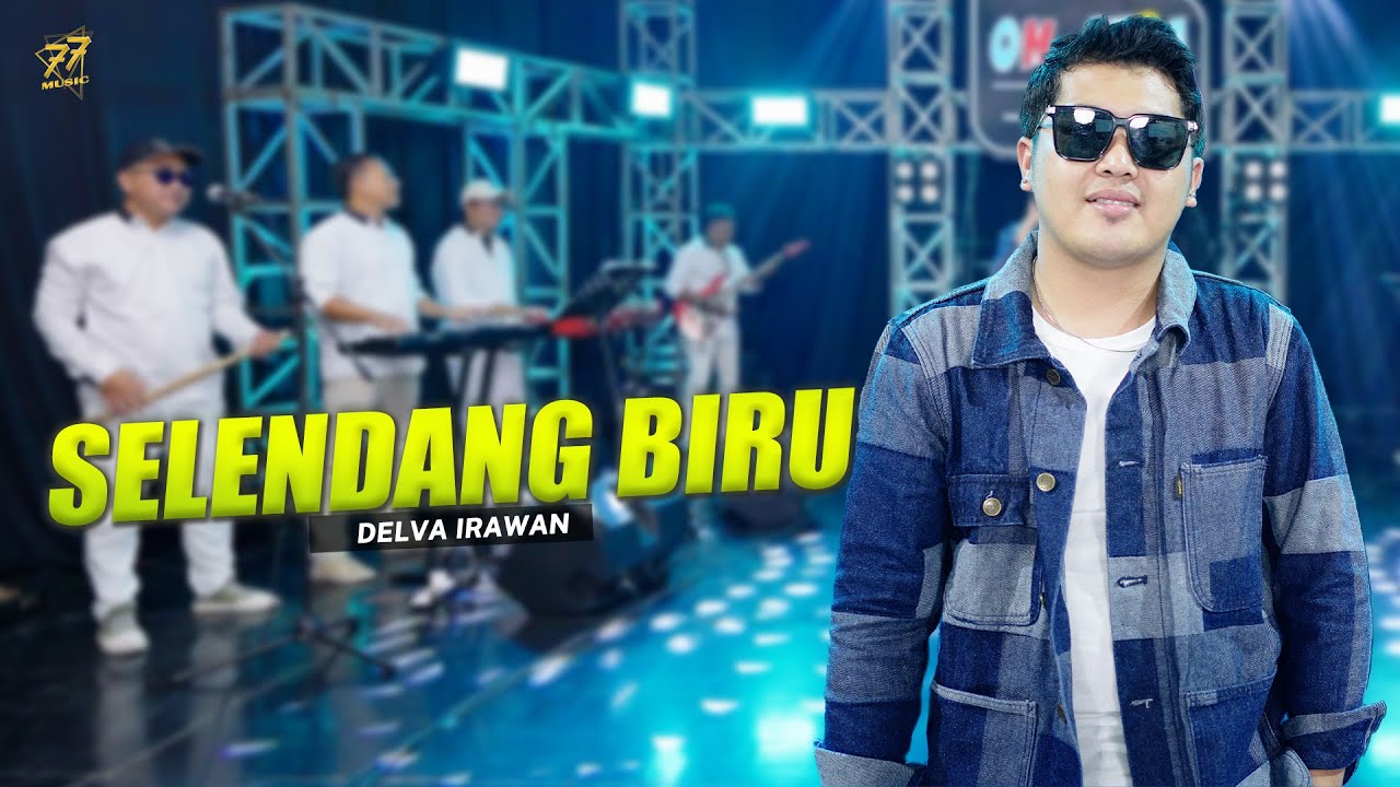 DELVA IRAWAN - SELENDANG BIRU | Feat. OM SERA ( Official Music Video )