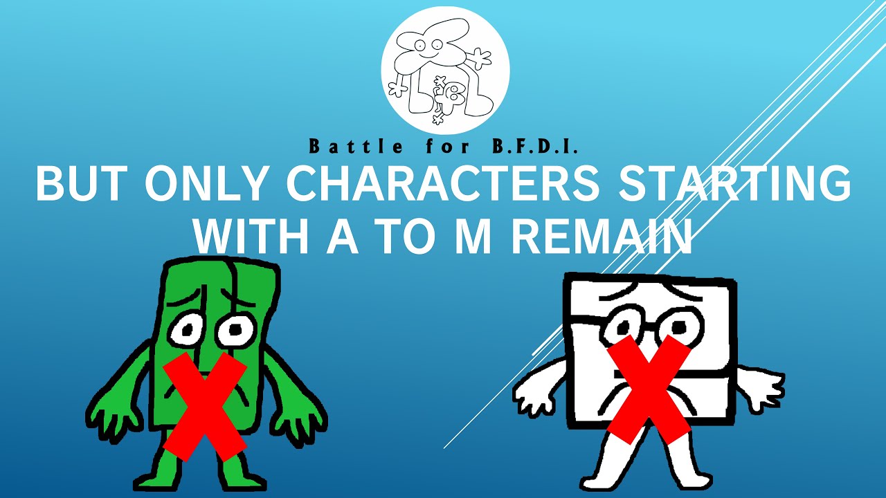 BFB But Only Characters Starting With A to M Exist (Battle for BFDI)