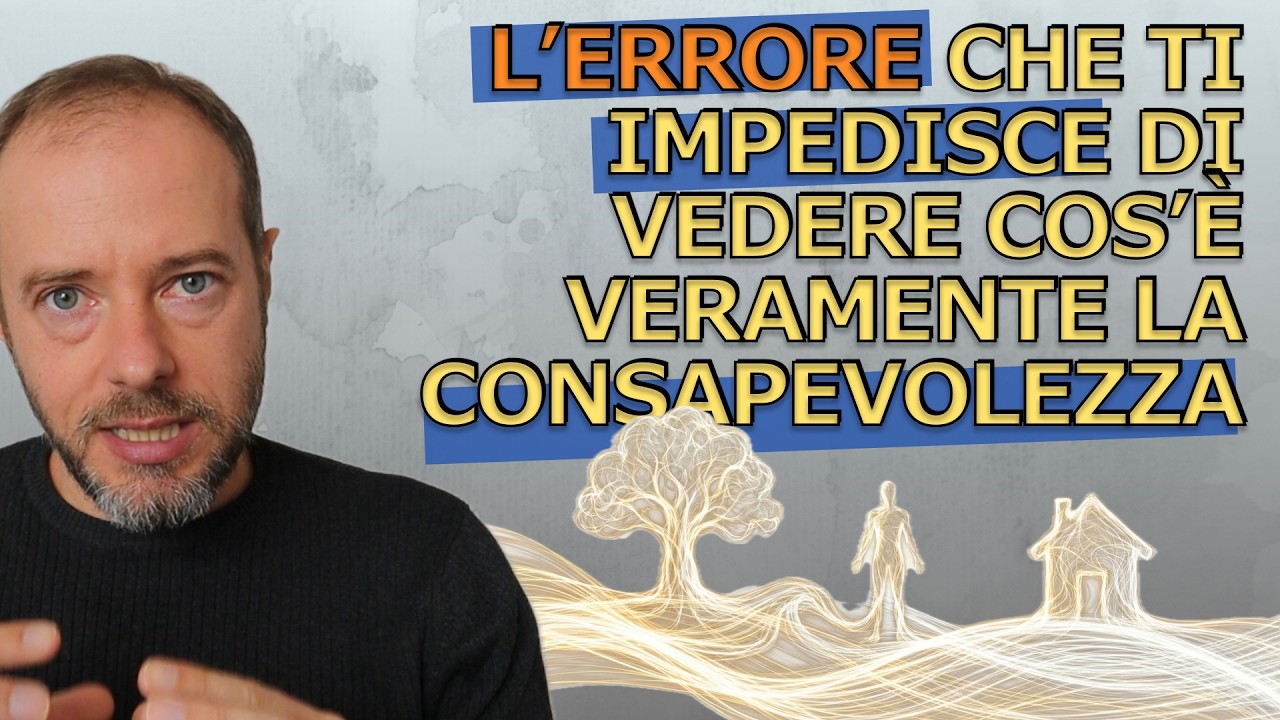 Smetti di Cercare la Consapevolezza Pura! Non è nella Mente!
