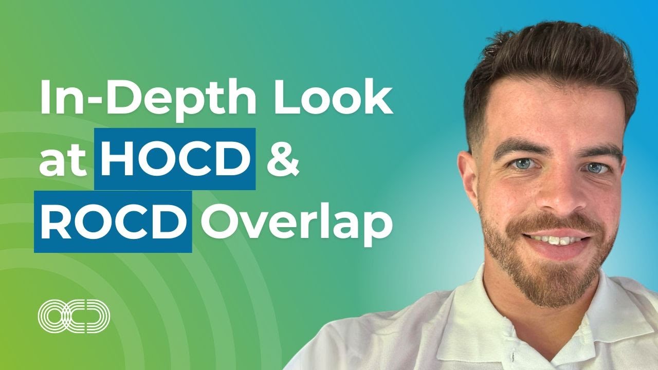 HOCD & ROCD Overlapping Fears, Beliefs & Compulsions