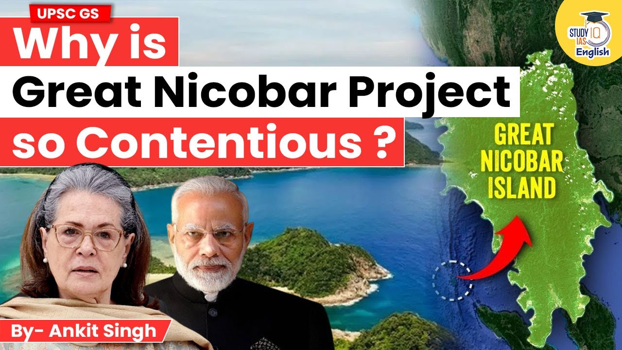 What’s the Great Nicobar Project and Why is it so Contentious? | StudyIQ IAS English