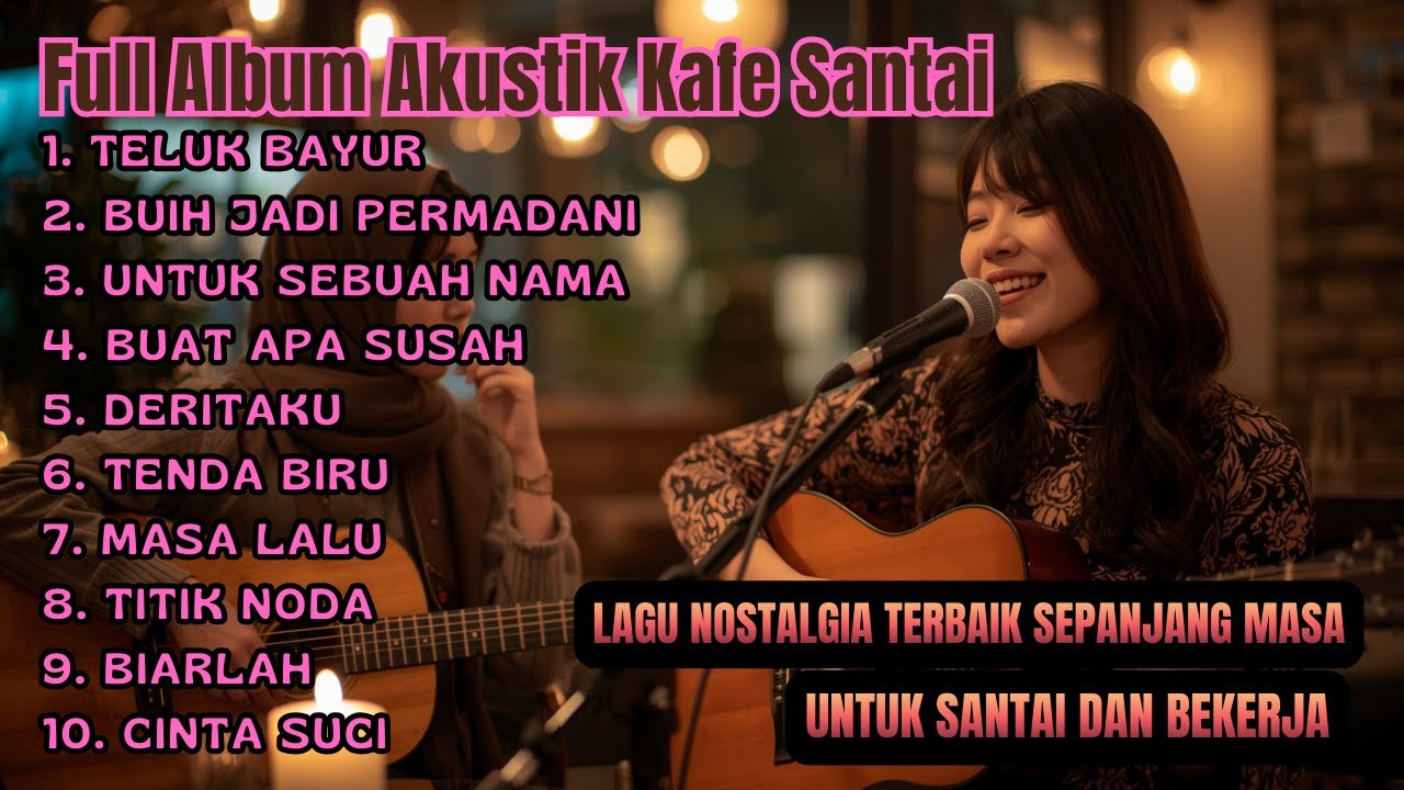 Full Album Musik Akustik Kenangan | Lagu Nostalgia Lama | Santai & Fokus Kerja