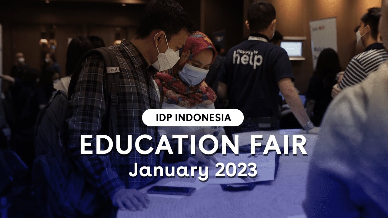 Studi ke Australia, Inggris, Selandia Baru, Irlandia, dan Kanada | IDP Education Fair 2023