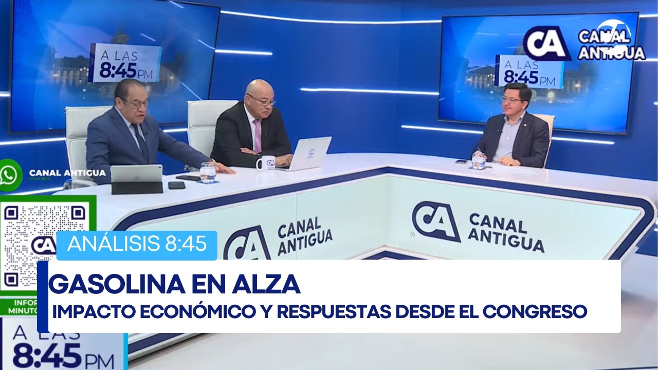 Análisis | Gasolina en alza: impacto económico y respuestas desde el Congreso