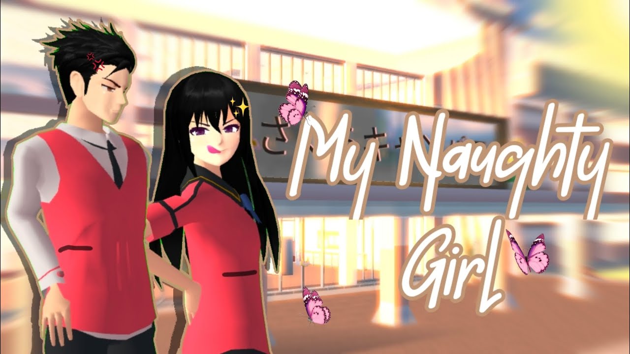 My Naughty Girl [Episode 1]||SAKURA SCHOOL SIMULATOR||