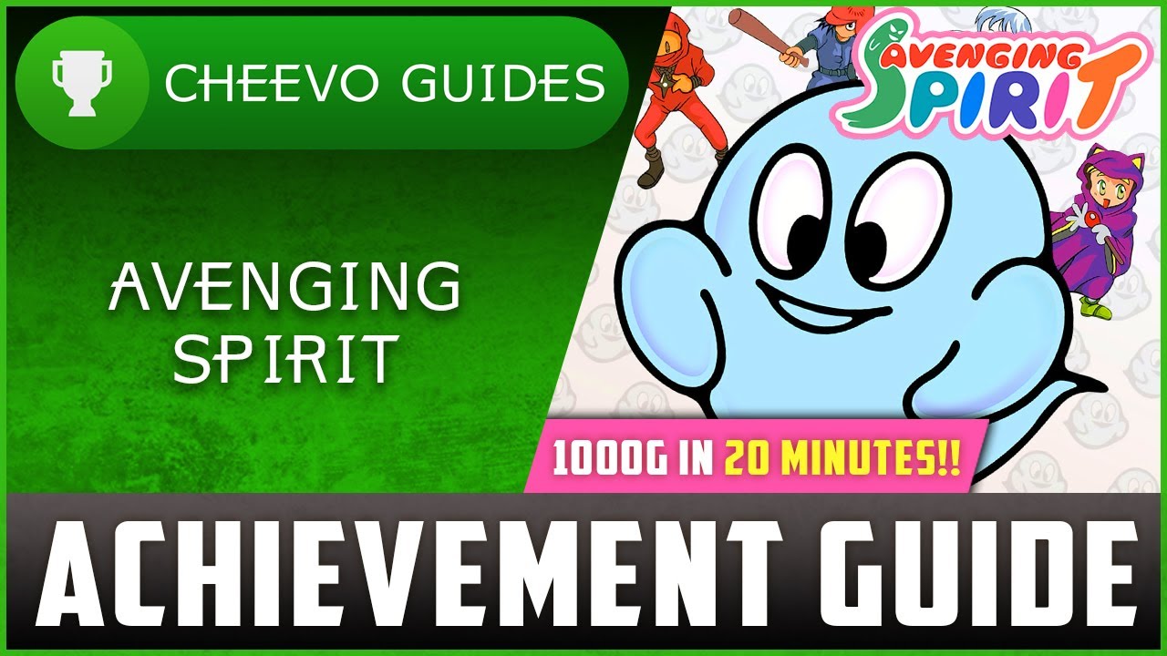 Avenging Spirit - Achievement / Trophy Guide (Xbox/PS4) **1000G IN 20 MINS**