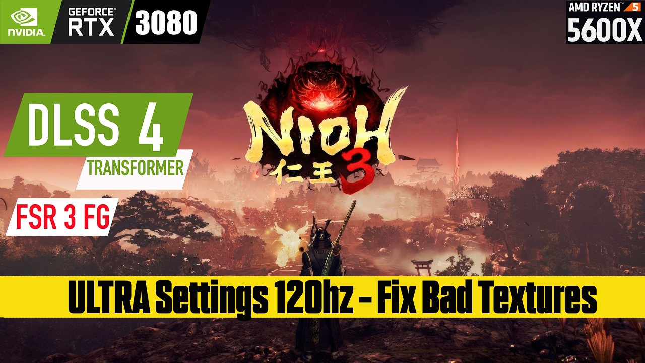 Nioh 3 RTX 3080 1440p DLSS4 Quality + FSR3 FG - ULTRA Settings 120hz - Fix Bad Textures