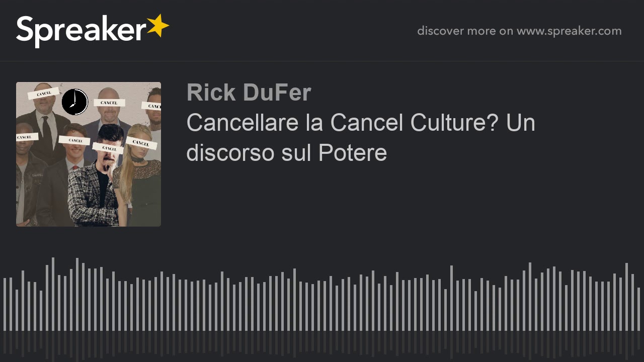 Cancellare la Cancel Culture? Un discorso sul Potere